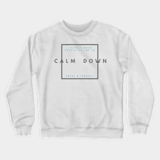 CALM DOWN (Light) Crewneck Sweatshirt